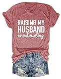 Women Raising My Husband is Exhausting Wife T-Shirts Cute Wife Gift Novelty Mom Gift Funny Saying Graphic Casual Tee Tops