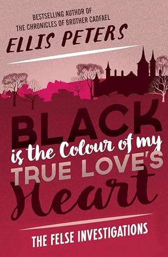 Black Is the Colour of My True Love's Heart (The Felse Investigations Book 6)
