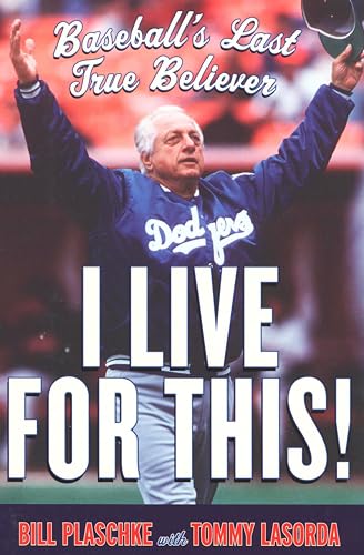 I Live for This!: Baseball's Last True Believer