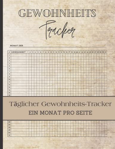 gewohnheits-tracker: Täglicher Gewohnheits-Tracker, Ein Monat auf einer Seite, Routinen aufbauen und Ziele erreichen, A4