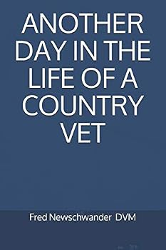 Another Day in the Life of a Country Vet