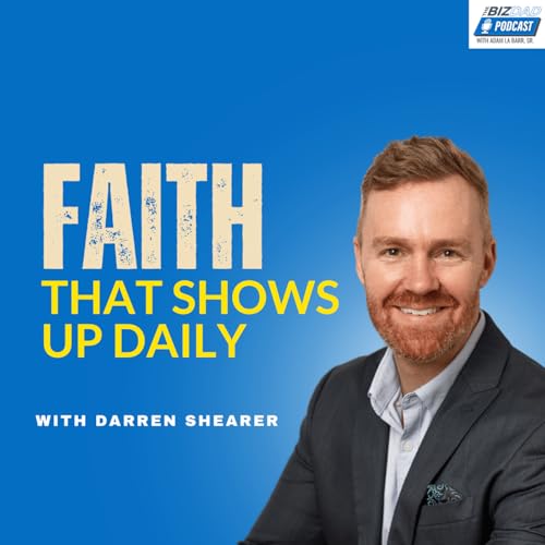 Darren Shearer: Raising Builders, Not Bystanders | Ep. 134