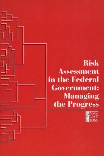 Risk Assessment in the Federal Government: Managing the Process