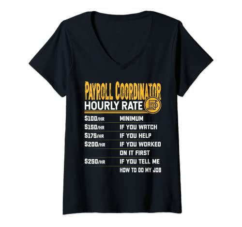 Mujer Payroll Coordinator Hourly Rate - Funny Payroll Admin Camiseta Cuello V