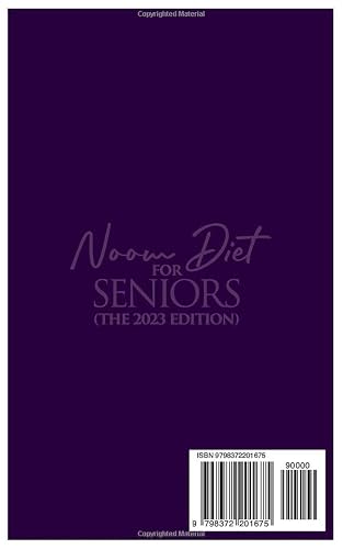 NOOM DIET FOR SENIORS THE 2023 EDITION: Ultimate Beginners Food List Guide with a Comprehensive Meal Plan and Recipes to Aid in Weight Loss, Health Reset, and Improving/Restoring Your Metabolism. - Thumbnail 2