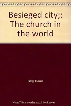 Hardcover Besieged city;: The church in the world Book