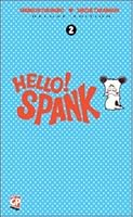 HELLO SPANK #02 DELUXE - HELLO 886468493X Book Cover
