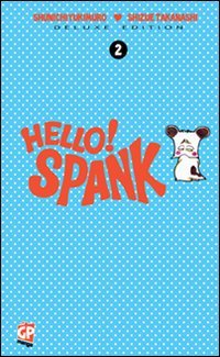 Perfect Paperback HELLO SPANK #02 DELUXE - HELLO Book