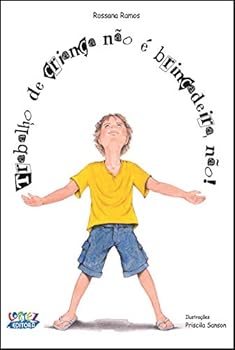 Paperback Trabalho de Criança não É Brincadeira, não! [Portuguese] Book
