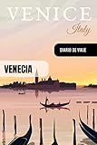 Venecia Diario de Viaje: Libro de Registro de Viajes - Cuaderno de Recuerdos de Actividades en Vacaciones para Escribir, Dibujar - Cuadrícula de Puntos, Bucket List, Dotted Notebook Journal A5