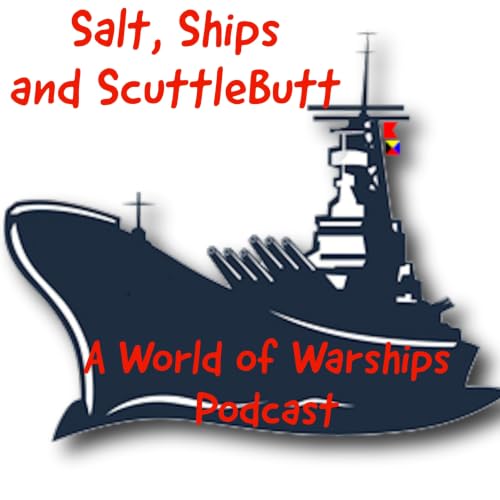 Salt, Ships and Scuttlebutt, a World of Warships Podcast Hosted by Captain G and Sea Lord Montbatten Titelbild
