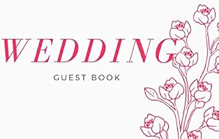 Wedding Guest Book: Wedding Guest List, Name, Complete Address, Attendance, Seat Assignment, Plus One, Diet Restrictions, Gift, Thank You Card Sent, 120Pages with Soft Cover And Finish Matte
