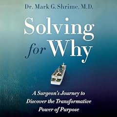 Solving for Why Audiobook By Dr. Mark Shrime cover art