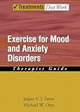 Exercise for Mood and Anxiety Disorders: Therapist Guide (Treatments That Work)