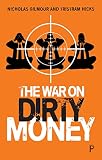 The War on Dirty Money (English Edition)