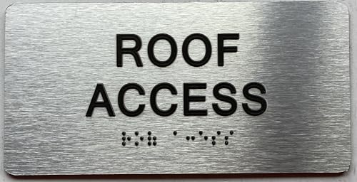 ROOF ACCESSsign with Raised letters/Image & Grade 2 Braille - Includes Red Adhesive pad for Easy Installation (4" W x 8" H,Brushed Aluminum/silver, Tacticle Sign) - The park Ave Line