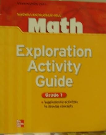 Exploration Activity Guide (Math - Grade 1): MacMillan/McGraw-Hill ...