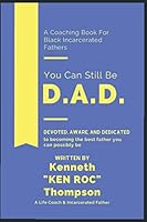 You Can Still Be D.A.D 1513658883 Book Cover