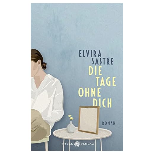 Die Tage ohne dich: Roman