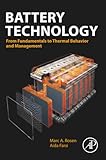 Battery Technology: From Fundamentals to Thermal Behavior and Management