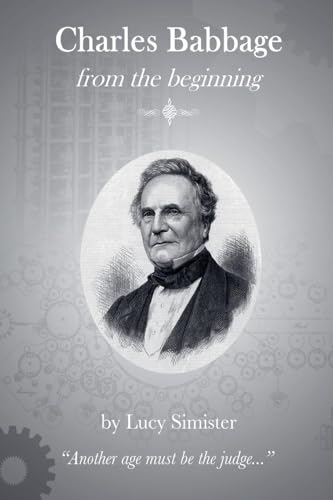 Charles Babbage from the Beginning