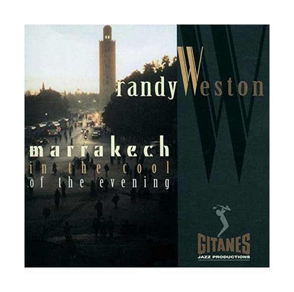 Marrakech in the Cool of the Evening [Audio CD] Weston, Randy