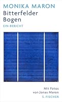 Bitterfelder Bogen. Ein Bericht 3100488288 Book Cover