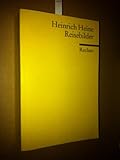 Reisebilder: Heine, Heinrich – das Durchbruchswerk des Autors; Impressionen eines Europas im Umbruch (Reclams Universal-Bibliothek) - Herausgeber: Bernd Kortländer Heinrich Heine 