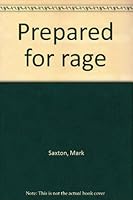 Prepared for rage B0007E7DBI Book Cover