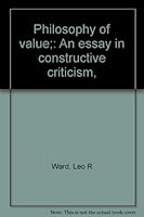 Philosophy of value;: An essay in constructive criticism, B00085MNBQ Book Cover