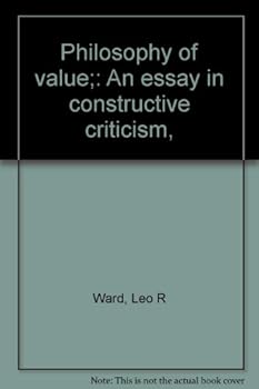 Philosophy of value;: An essay in constructive criticism,