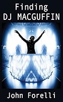 Finding DJ Macguffin 1516888952 Book Cover