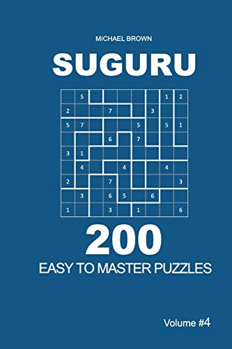Suguru - 200 Easy to Master Puzzles 9x9 (Volume 4)