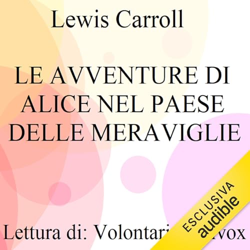 Le avventure di Alice nel Paese delle meraviglie Audiolivro Por Lewis Carrol capa