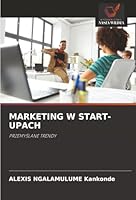 MARKETING W START-UPACH: PRZEMYSLANE TRENDY (Polish Edition) 6206765261 Book Cover