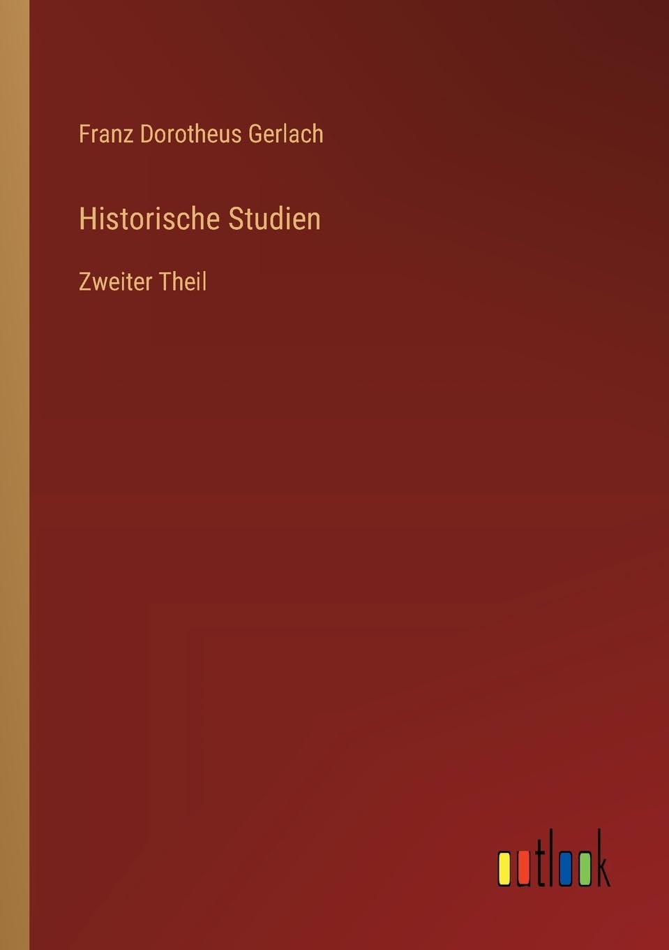Historische Studien: Zweiter Theil