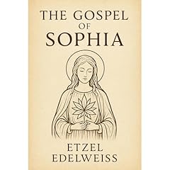 The Gospel of Sophia Audiolibro Por Etzel Edelweiss arte de portada
