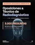 Oposiciones a Técnico de Radiodiagnóstico: 3.000 preguntas tipo test con respuestas razonadas y mapas mentales | Temario común y específico | Edición 2026