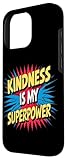 Zoom IMG-1 kindness is my superpower anti Zoom IMG-1 kindness is my superpower anti