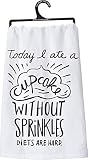Primitives by Kathy 25264 LOL Made You Smile Dish Towel, 28" x 28", A Cupcake Without Sprinkles