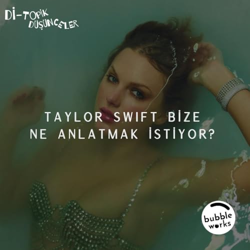 133 | Taylor Swift Bize Ne Anlatmak İstiyor?