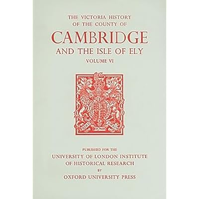 A A History of the County of Cambridge and the Isle of Ely: Volume VI