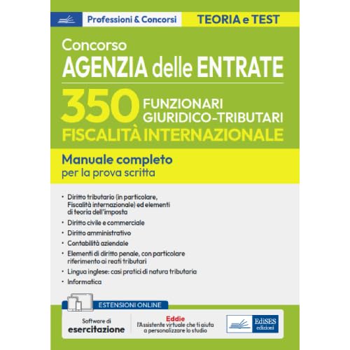 Concorso Agenzia delle Entrate 350 Funzionari fiscalità internazionale: Manuale completo per la prova scritta