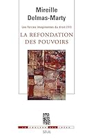 La Refondation des pouvoirs. Les Forces imaginantes du droit, 3 2020912503 Book Cover
