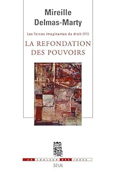 Paperback La Refondation des pouvoirs. Les Forces imaginantes du droit, 3 [French] Book