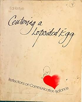Paperback Centering a Lopsided Egg: Reflections on Communication Book