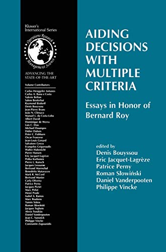 Aiding Decisions with Multiple Criteria: Essays in Honor of Bernard Roy (International Series in Operations Research & Management Science, 44)