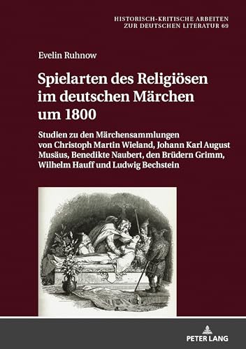 Bild: Spielarten des Religi�sen im deutschen M�rchen um 1800: Studien zu den M�rchensammlungen von Christoph Martin Wieland, Johann Karl August Mus�us, ... Arbeiten zur deutschen Literatur, Band 69) f�r 79,95 EUR bei amazon.de