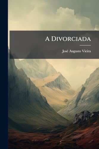 A Divorciada (Portuguese Edition)