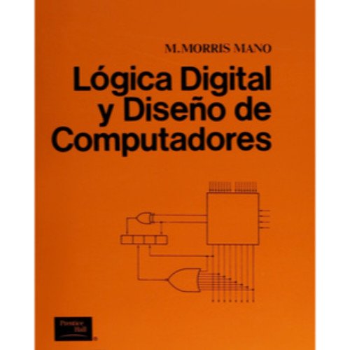 Logica Digital y Diseo de Computadores (Spanish... [Spanish] 9688800163 Book Cover